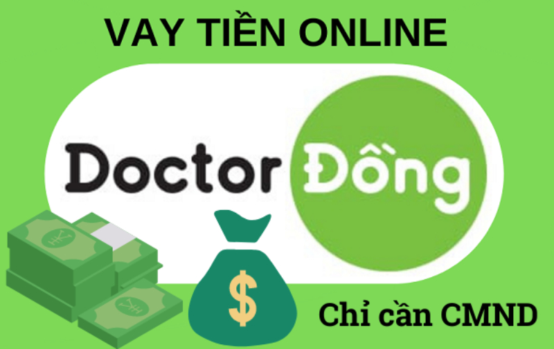App vay tiền online Doctor Dong chỉ cần CMND/CCCD